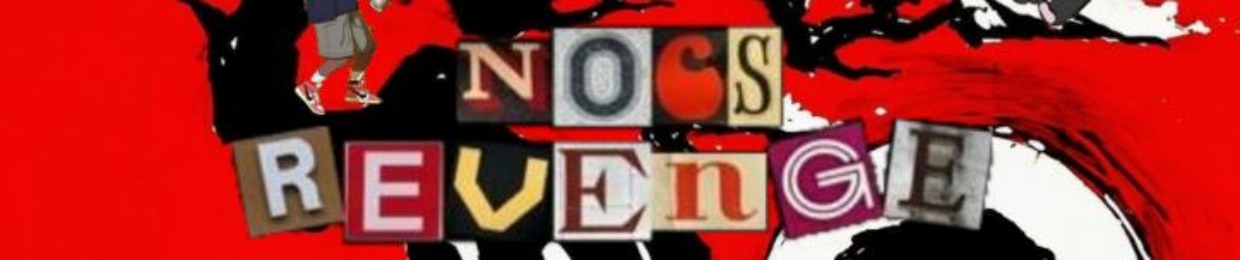 ✰NOCS REVENGE✰