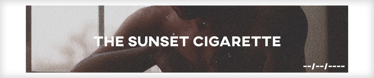 The Sunset Cigarette