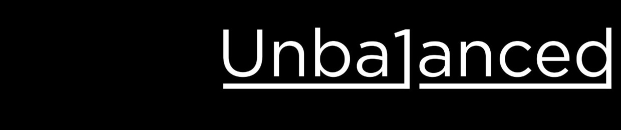 Unba1anced