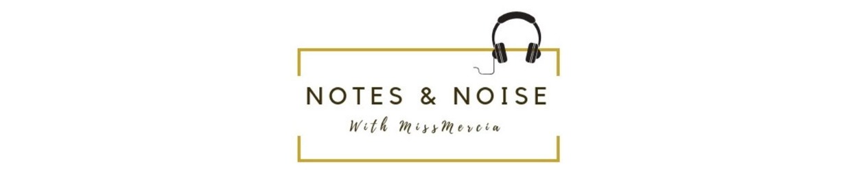 Notes & Noise