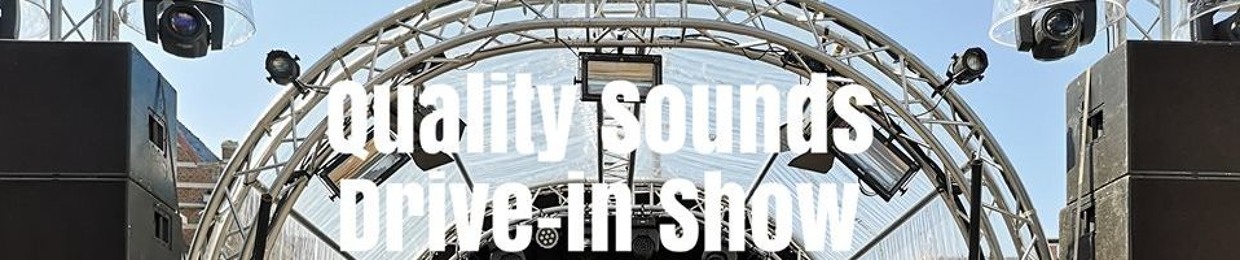 Quality Sounds Drive-in Show