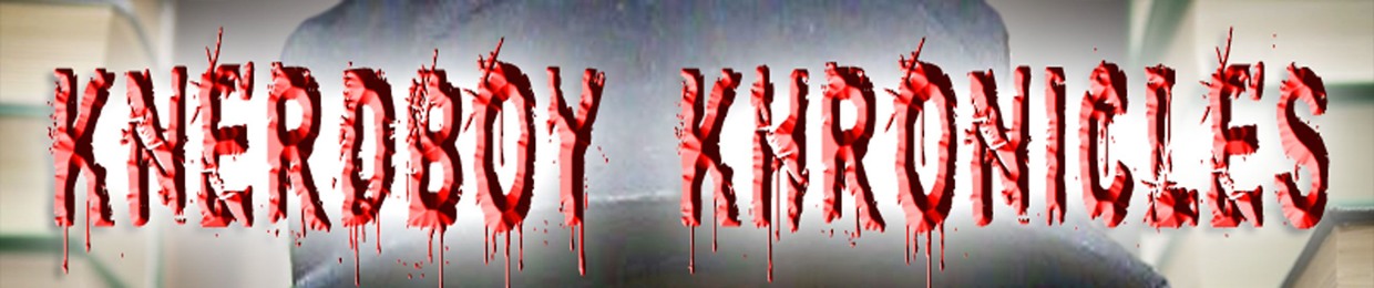 KNERDBOY KHRONICLES