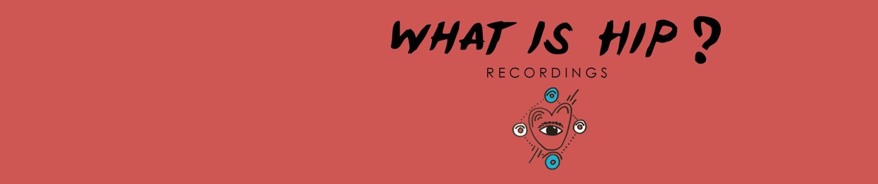 What Is Hip? Recordings