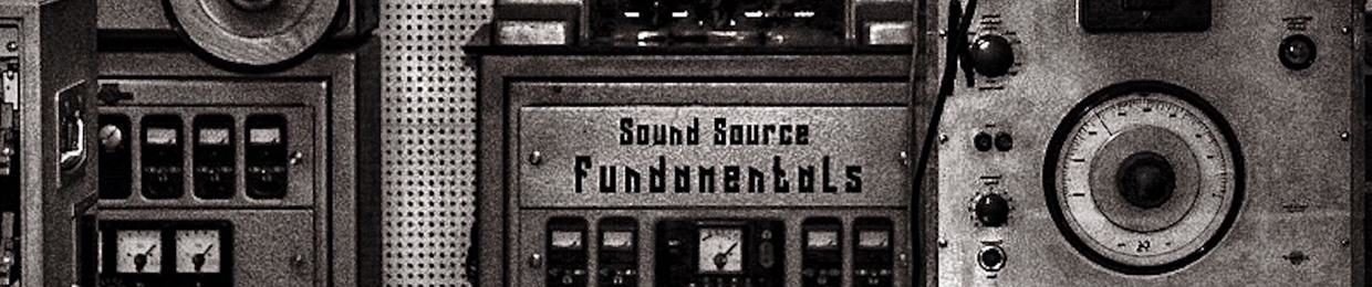 Sound Source Fundamentals