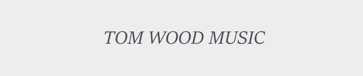 Tom Wood Music