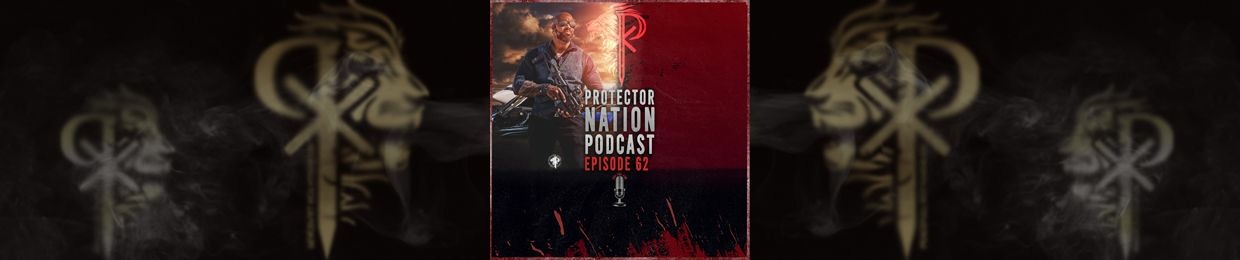 Protector Nation Podcast