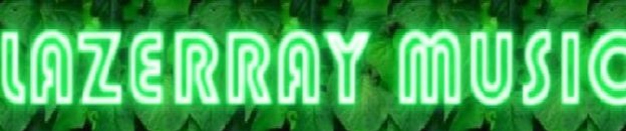 LAZERRAY MUSIC