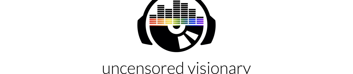 Uncensored Visionary: The Queer Music Podcast