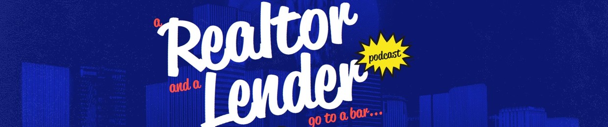 a Realtor and a Lender go to a Bar...