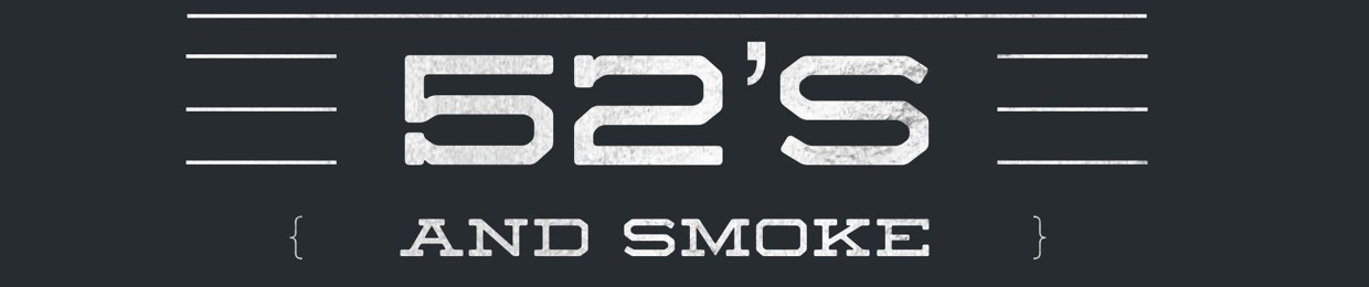 52's and Smoke Entertainment