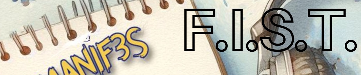 F.I.S.T.