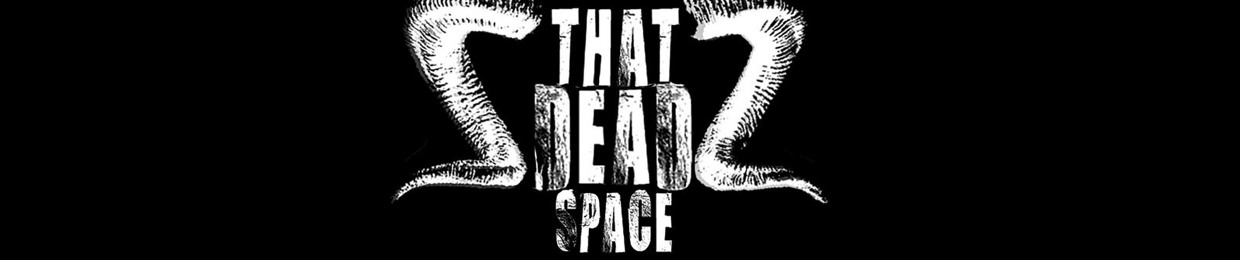 That Dead Space