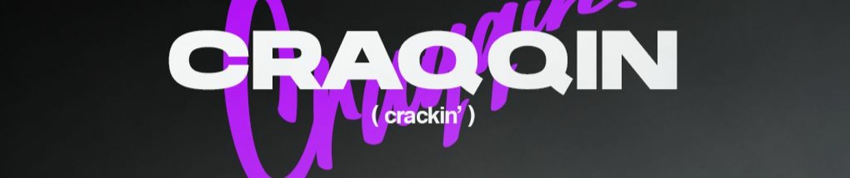 craqqin