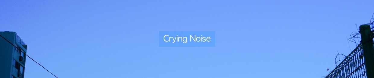 Crying Noise
