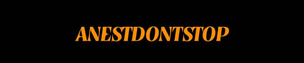 AnestDontStop