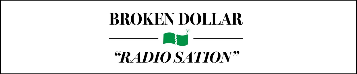 Broken Dollar Radio