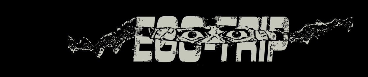 Stream Ego-Trip music | Listen to songs, albums, playlists for Stream Ego-Trip music | Listen to songs, albums, playlists for