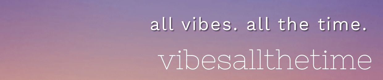 viibesallthetime
