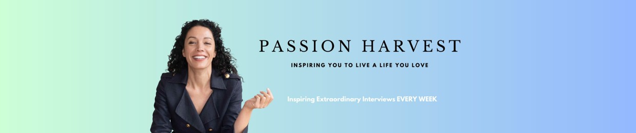 Passion Harvest Podcast