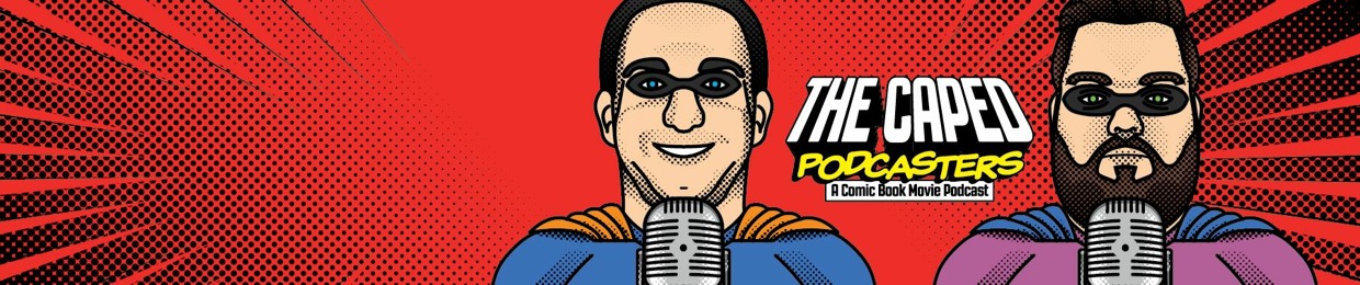 The Caped Podcasters
