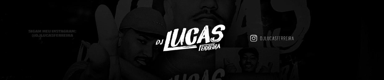 DJ LUCAS FERREIRA