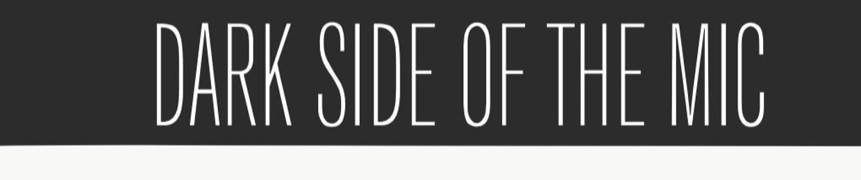 Dark Side of The Mic