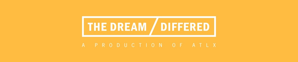 The Dream Differed Podcast