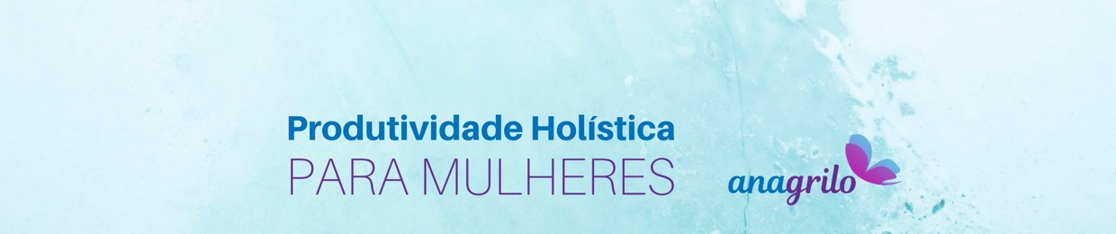 Produtividade Holística para Mulheres