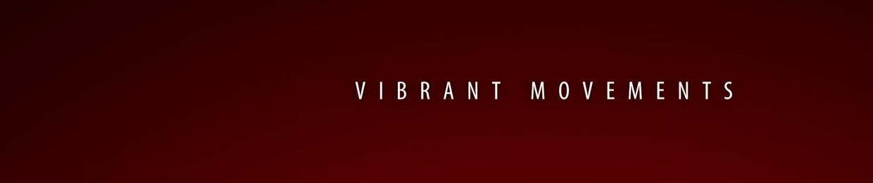 Vibrant Movements
