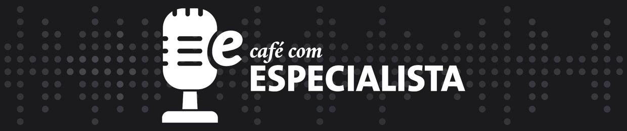 Café com Especialista