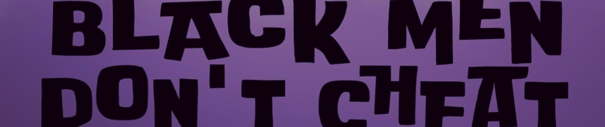 Black Men Don't Cheat Podcast