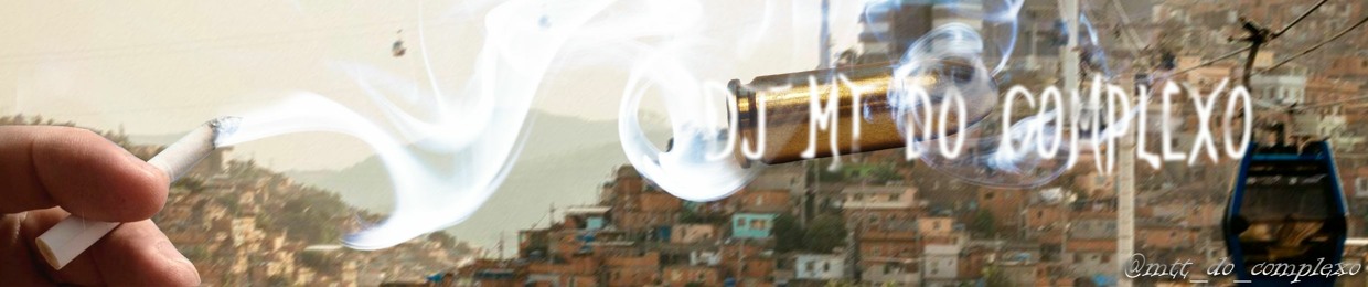 DJ MT DO COMPLEXO