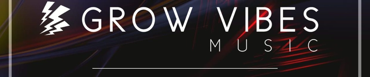 GROW VIBES MUSIC