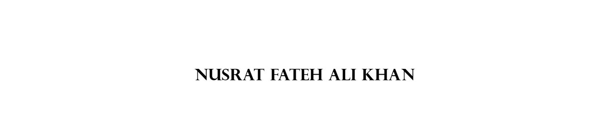 Ustad Nusrat Fateh Ali Khan Qawalli's
