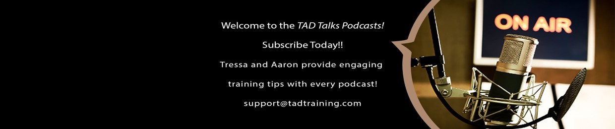 TAD TALKS!