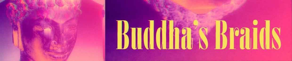 Buddha's Braids