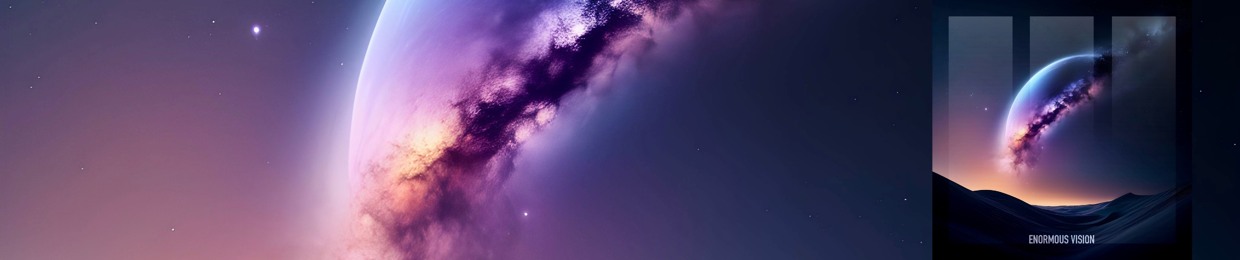Enormous Vision