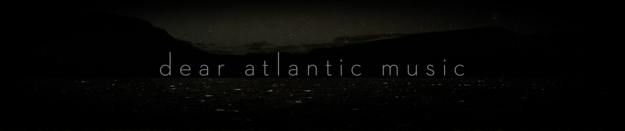 dear atlantic music
