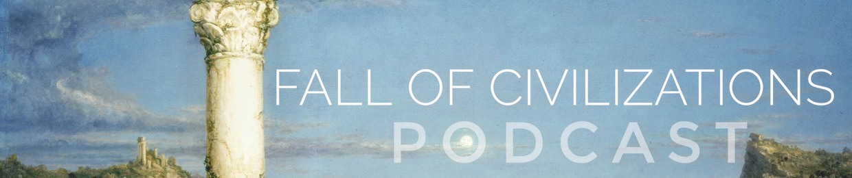 Fall of Civilizations Podcast