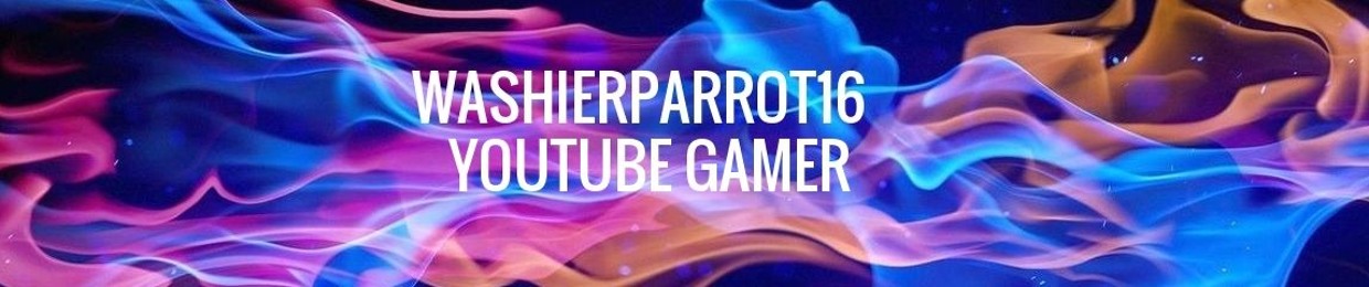 WashierParrot16 - YouTube Gamer