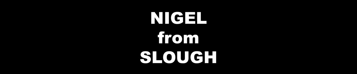 Nigel from Slough
