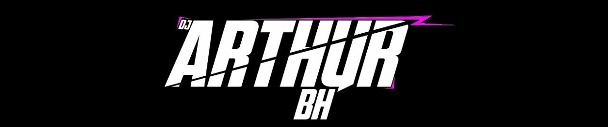 DJ ARTHUR BH // @djarthurbh