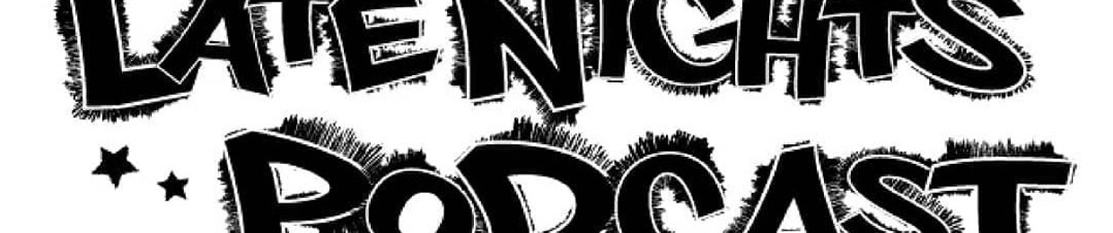 The Late Nights Podcast