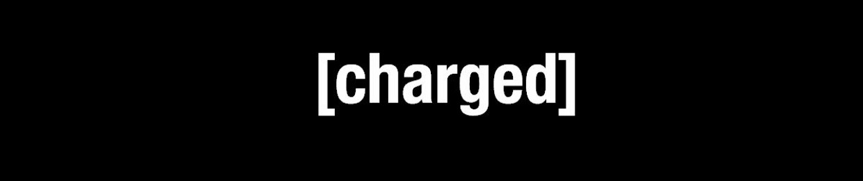 charged