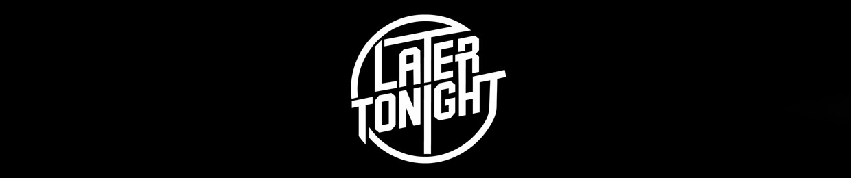 Later Tonight