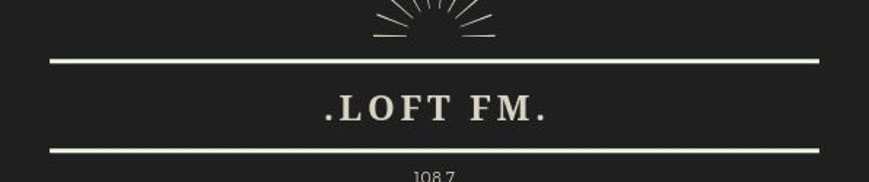 LOFT FM