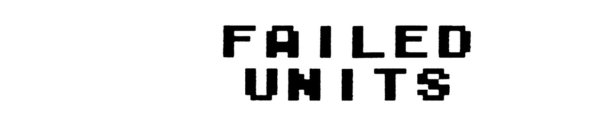 Failed Units
