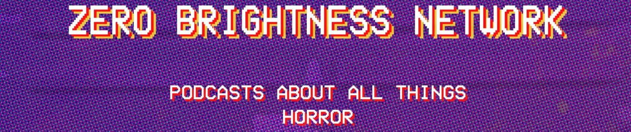 ZeroBrightnessPodcast