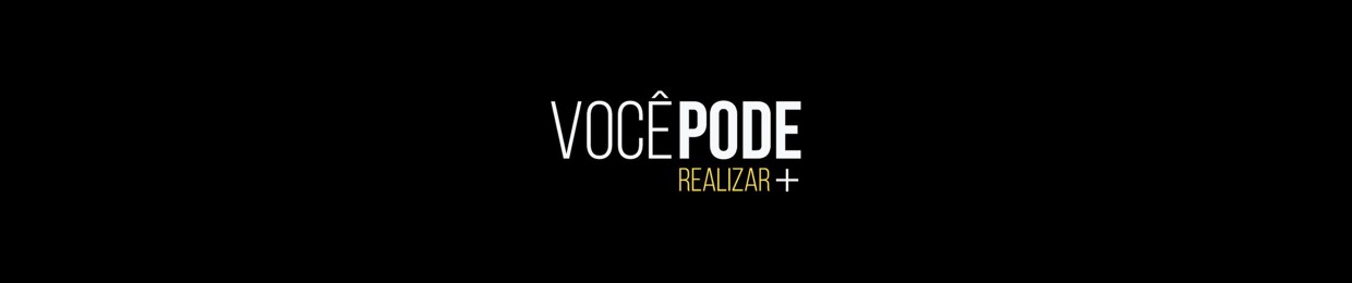 Você Pode Realizar