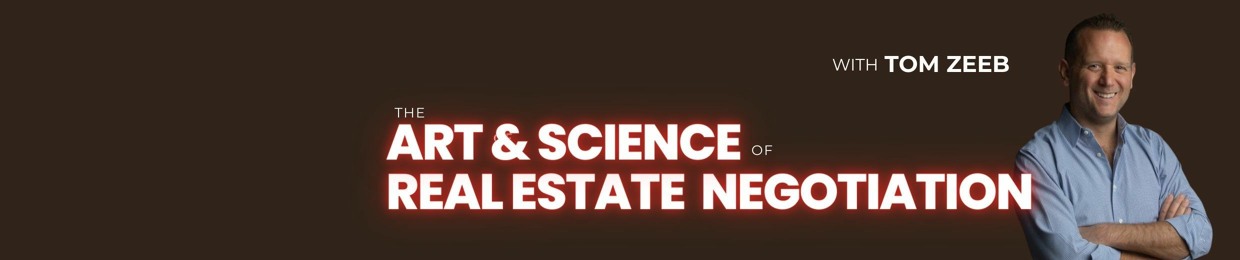 The Art & Science & Real Estate Negotiation
